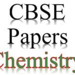 CBSE Sample Papers for Class 12 Chemistry - CBSE Chemistry Questions and Answers