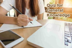 50 Quiz for General Knowledge - GK Quick Quiz