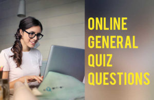 Latest Online General Knowledge Quiz Answers - 20 General Quiz Questions
