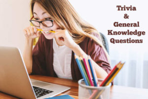 Trivia and General Knowledge Quiz Questions Answers
