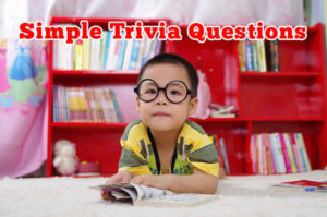 Simple Trivia Questions and Answers