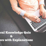 General Knowledge Quiz and Answers with Explanations